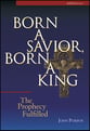 Born a Savior, Born a King SATB Singer's Edition cover
